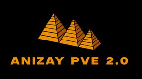 Anizay PVE 2.0