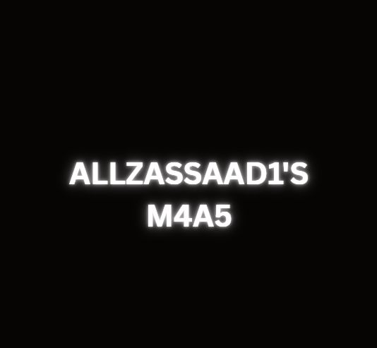 AllzAssaad1s M4a5s