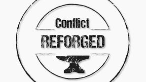 Conflict Reforged