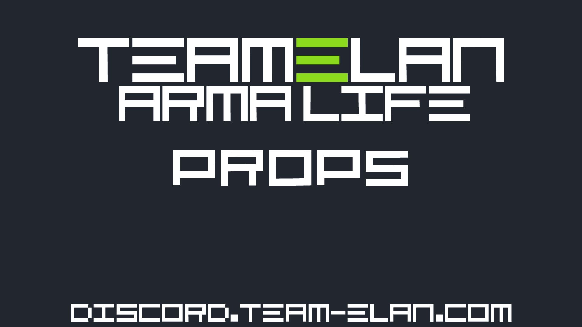 Team ELAN - Arma Life - Props2