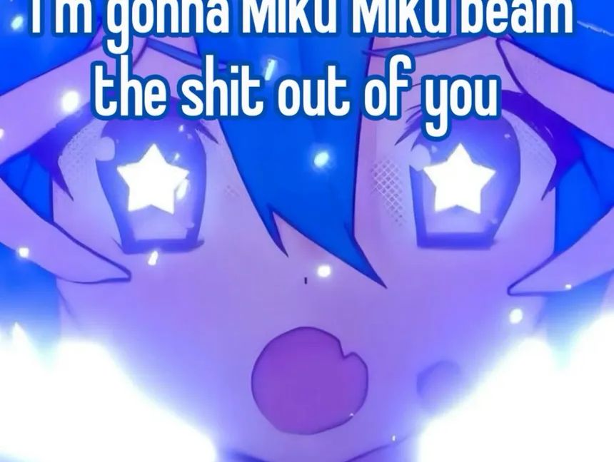 MIKU MIKU BEEEEEEEEEEEEEEEEEAM
