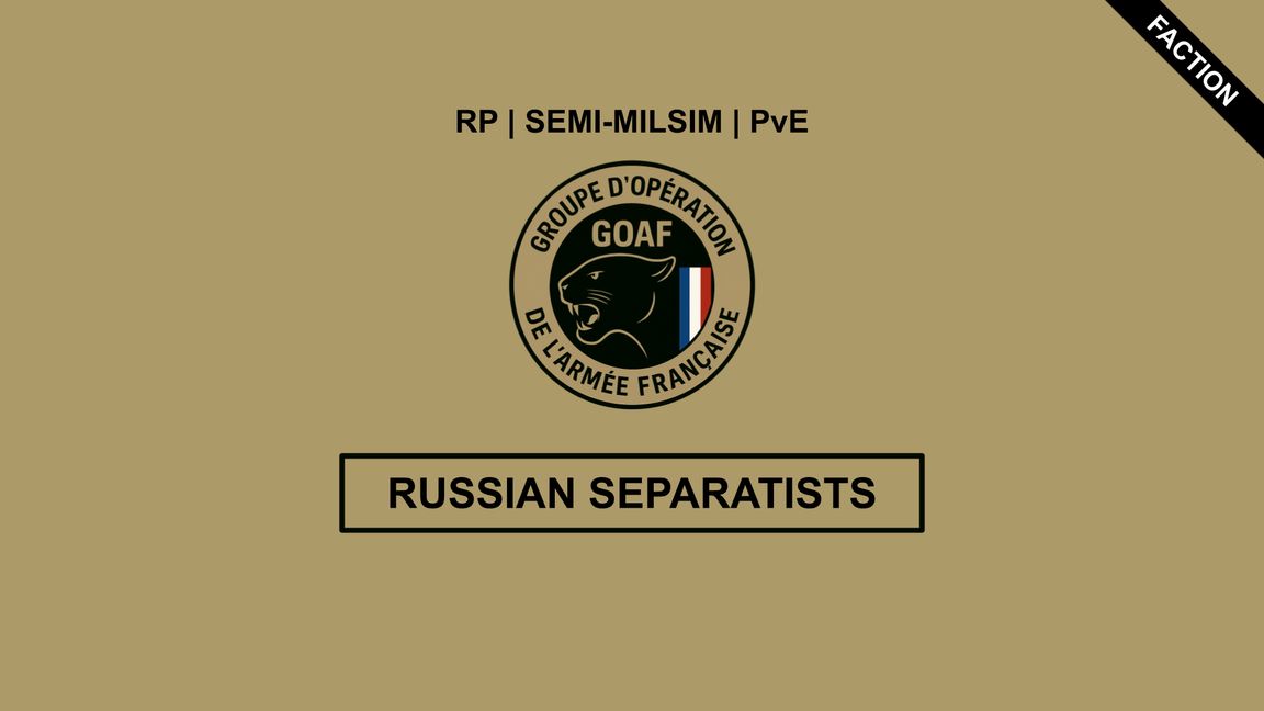 GOAF FACTION - RU Separatists