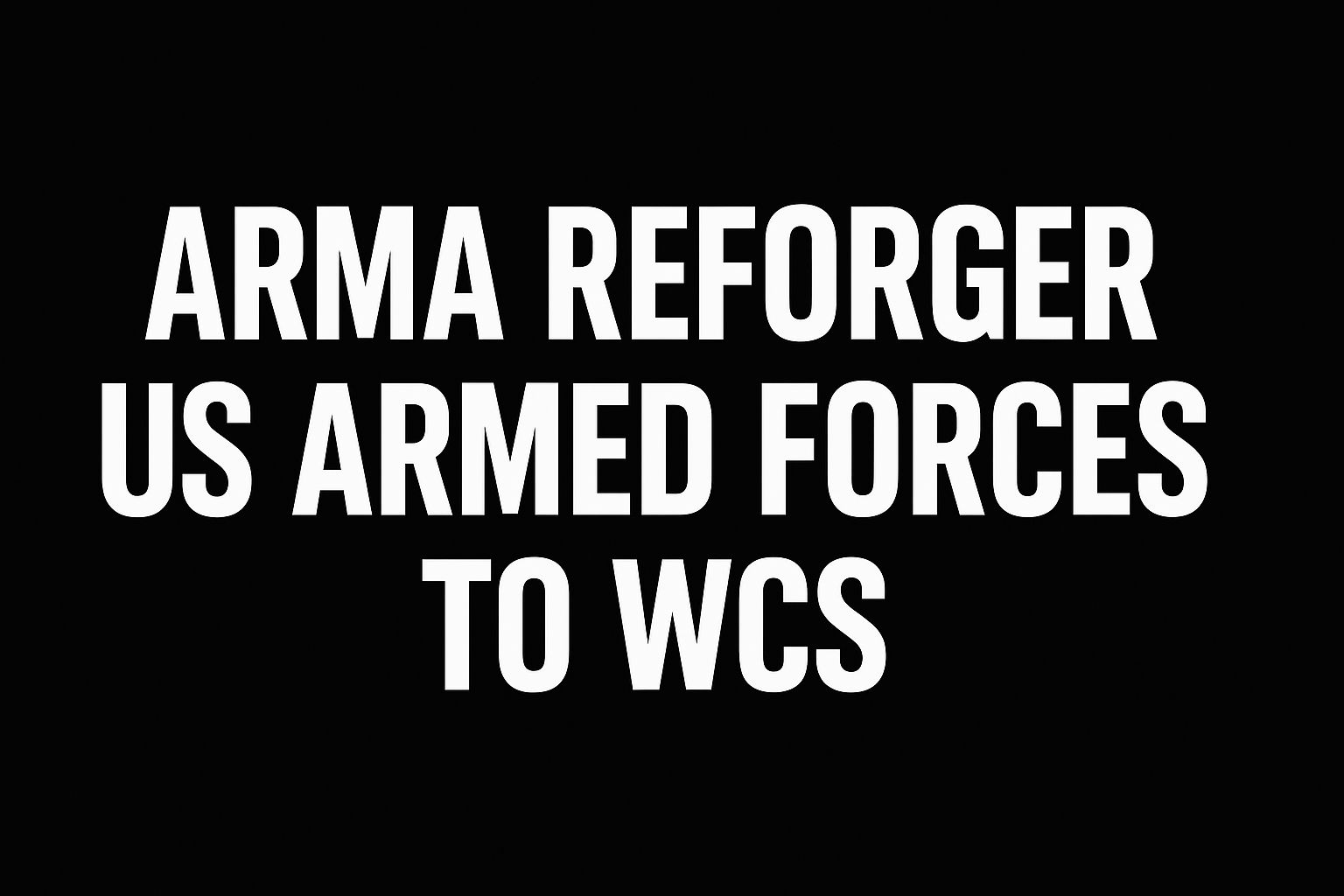 USArmedForcesToWCS