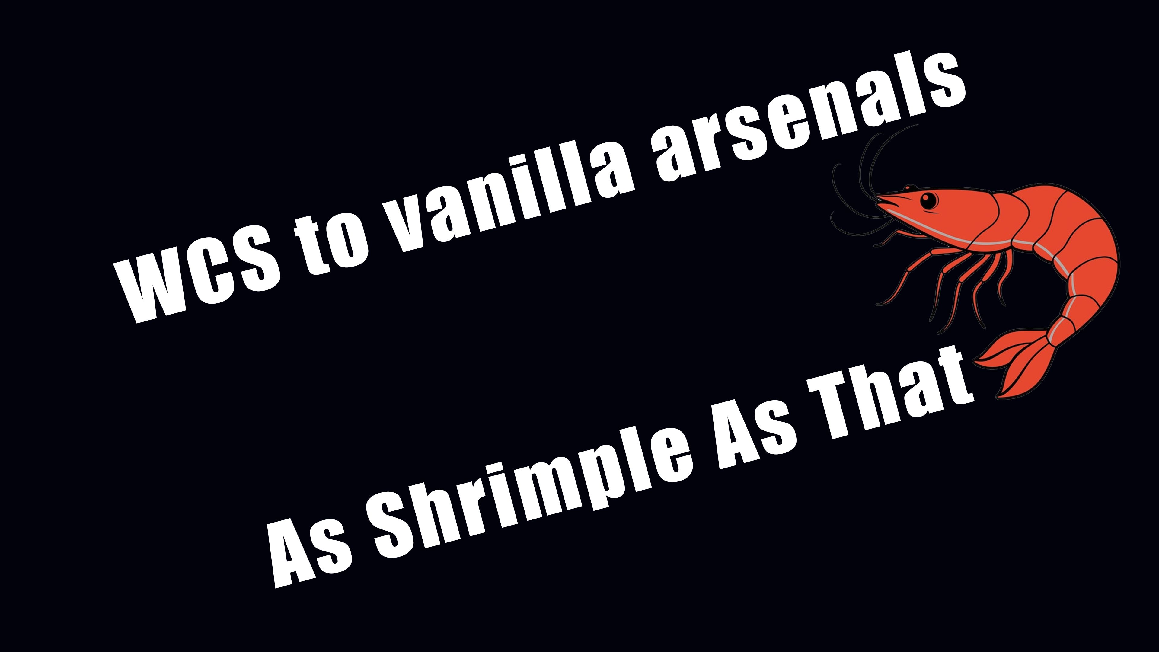 WCS to vanilla arsenals preview