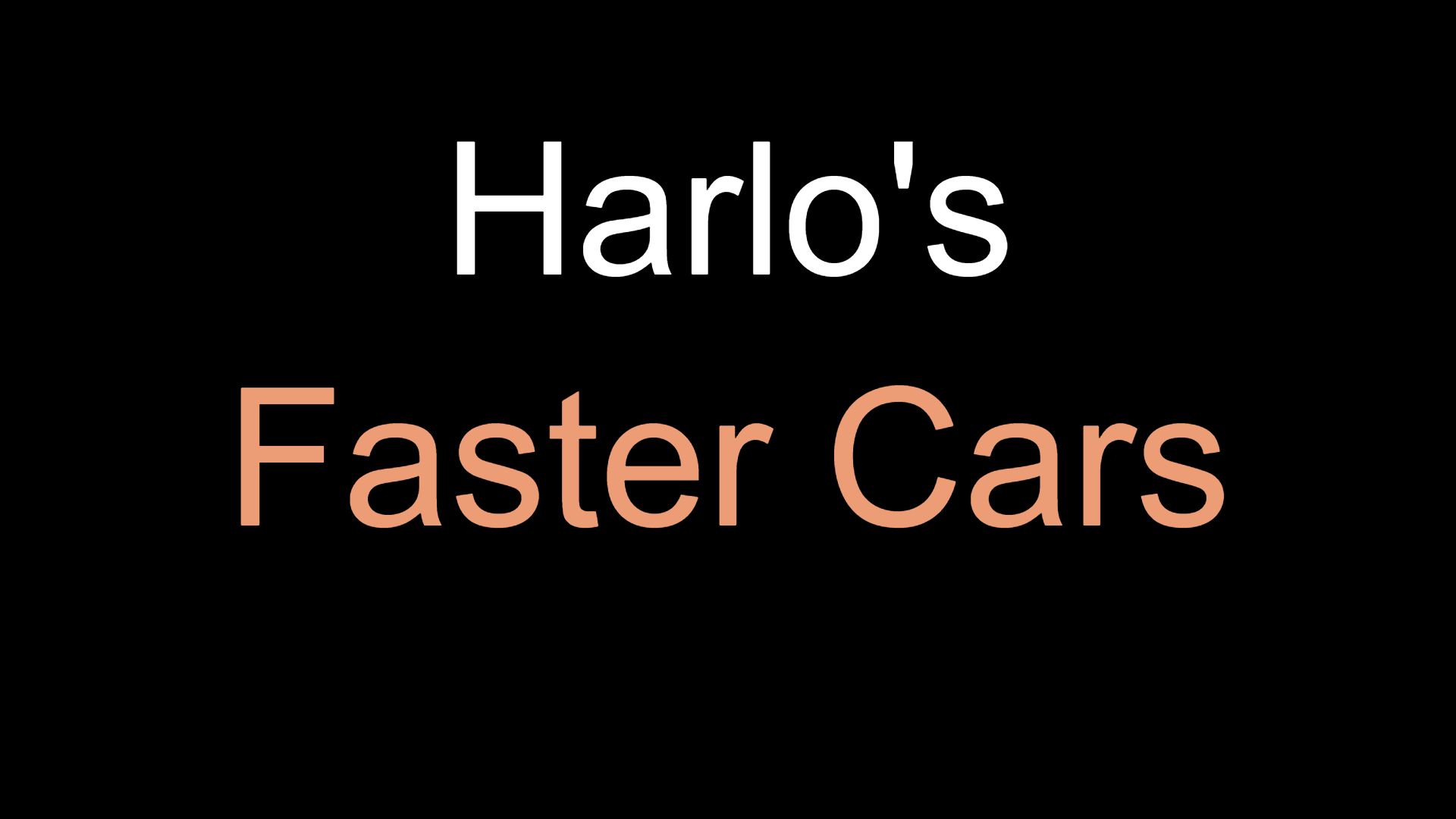 HarloFasterCars preview