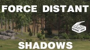 Force Distant Shadows