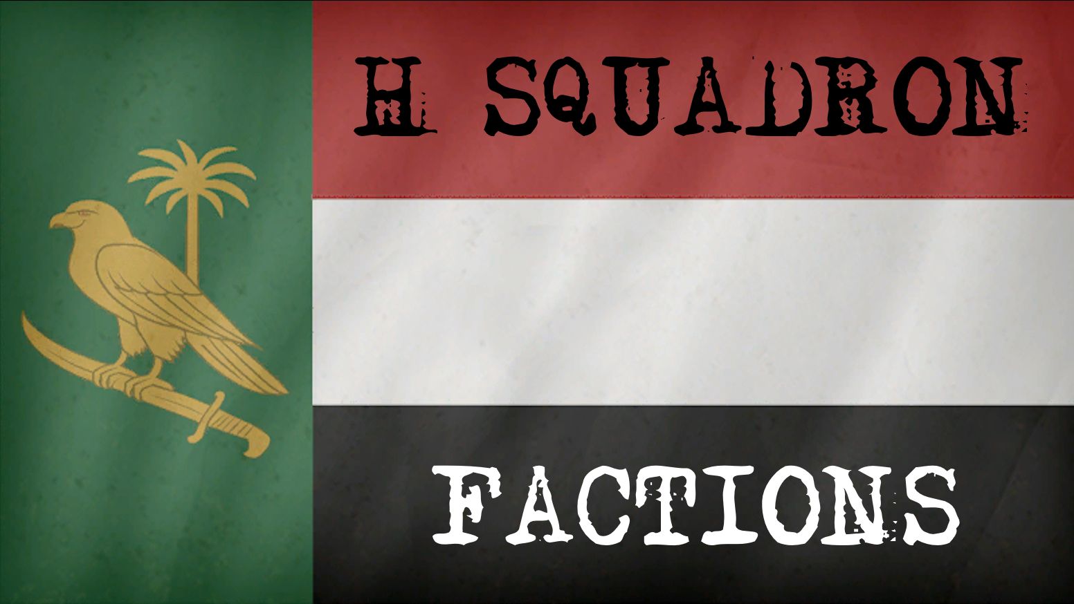 H Squadron - Factions
