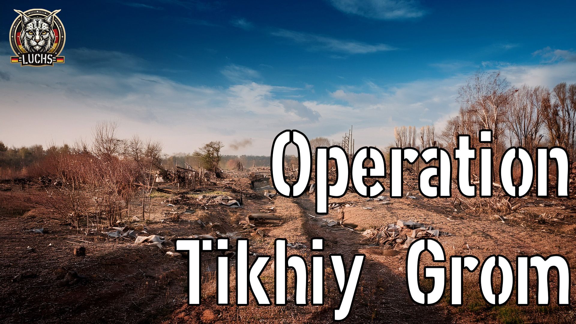 LUC Operation Tikhiy Grom - 2