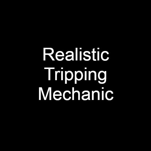 Realistic Tripping Mechanic preview