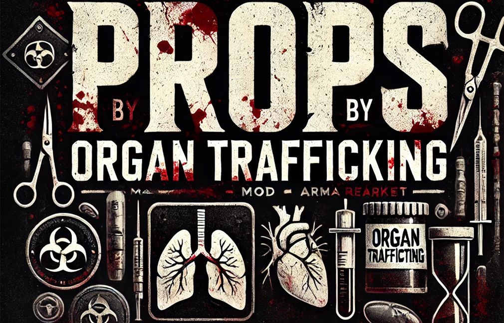 PROPS - Organ Trafficking