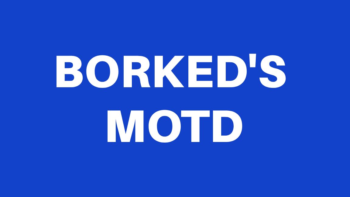 Borkeds MOTD preview