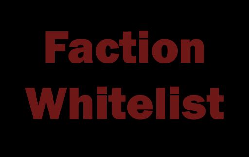 Faction Whitelist