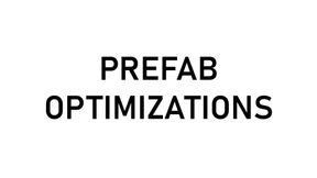 Prefab Optimizations