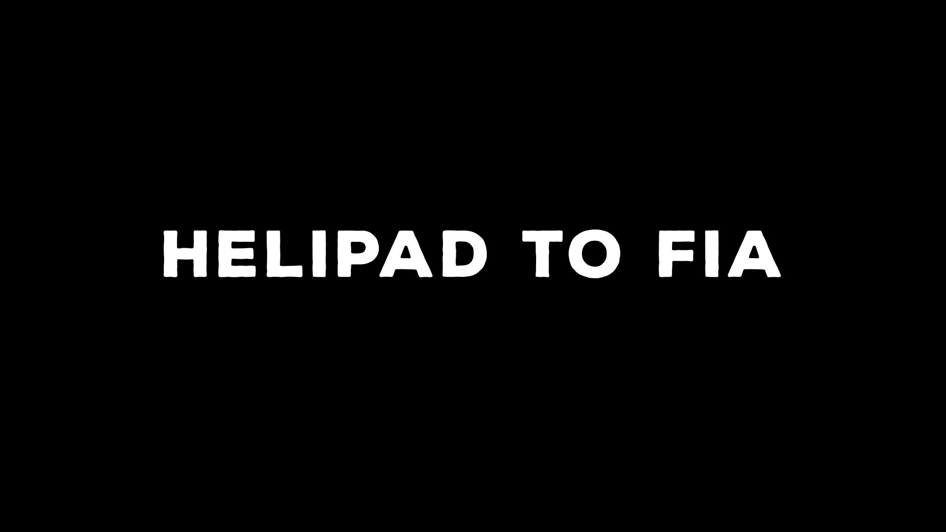 Helipad to FIA
