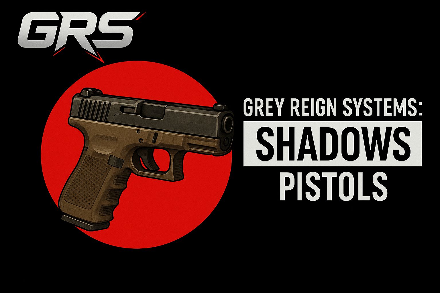 GRS - Shadows Pistol Pack
