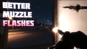 BetterMuzzleFlash -ABANDONED-