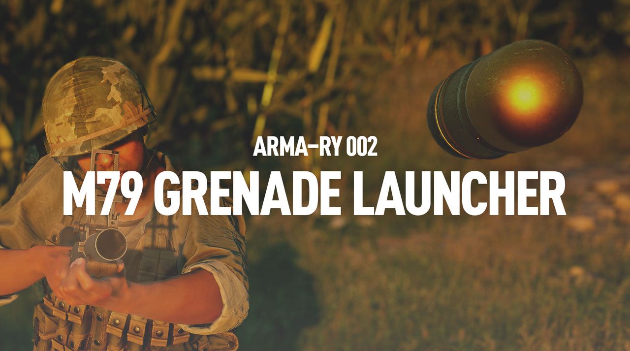 ARMA-RY M79 GRENADE LAUNCHER