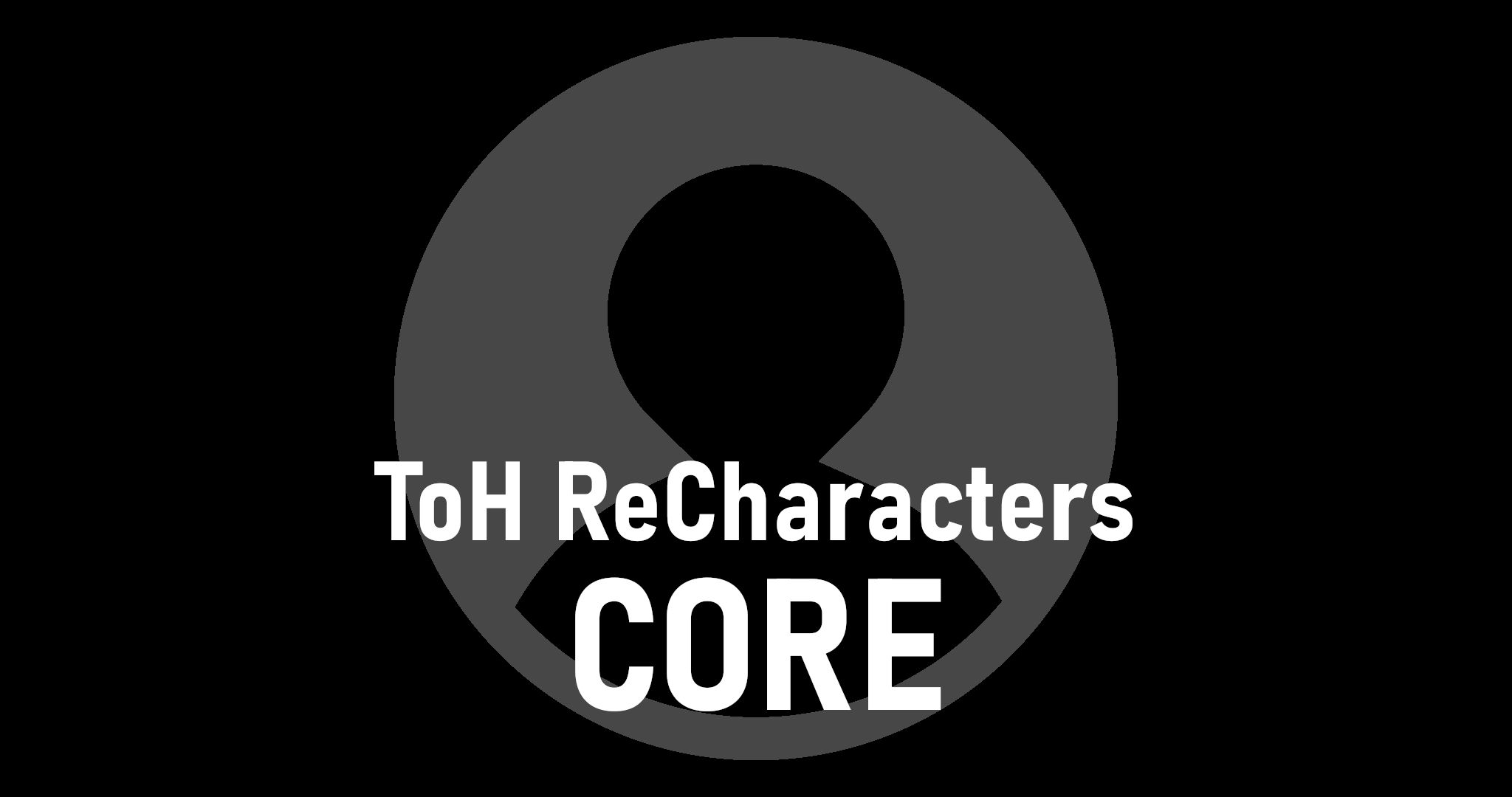 ToH ReCharacters Core