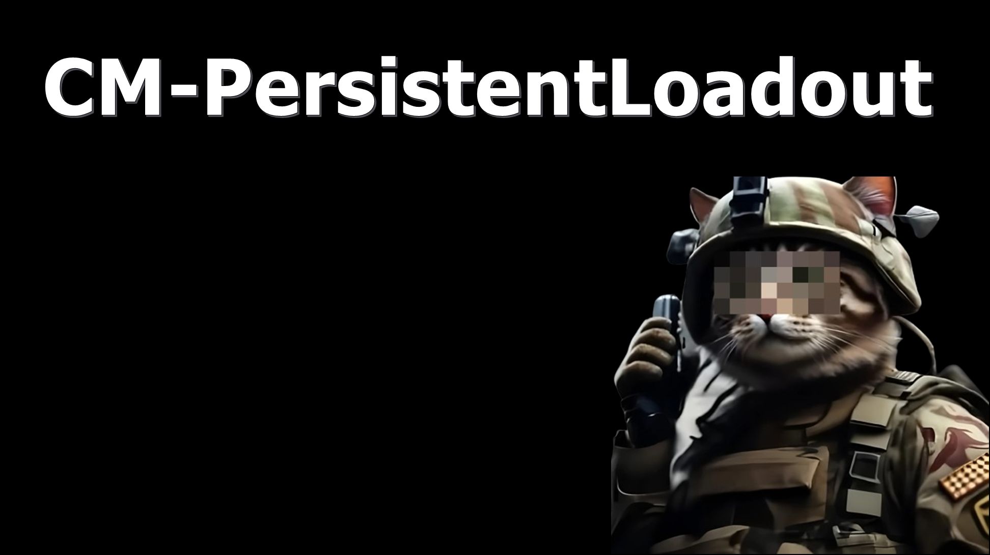 CM-PersistentLoadout preview
