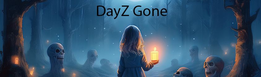 DayZ Gone