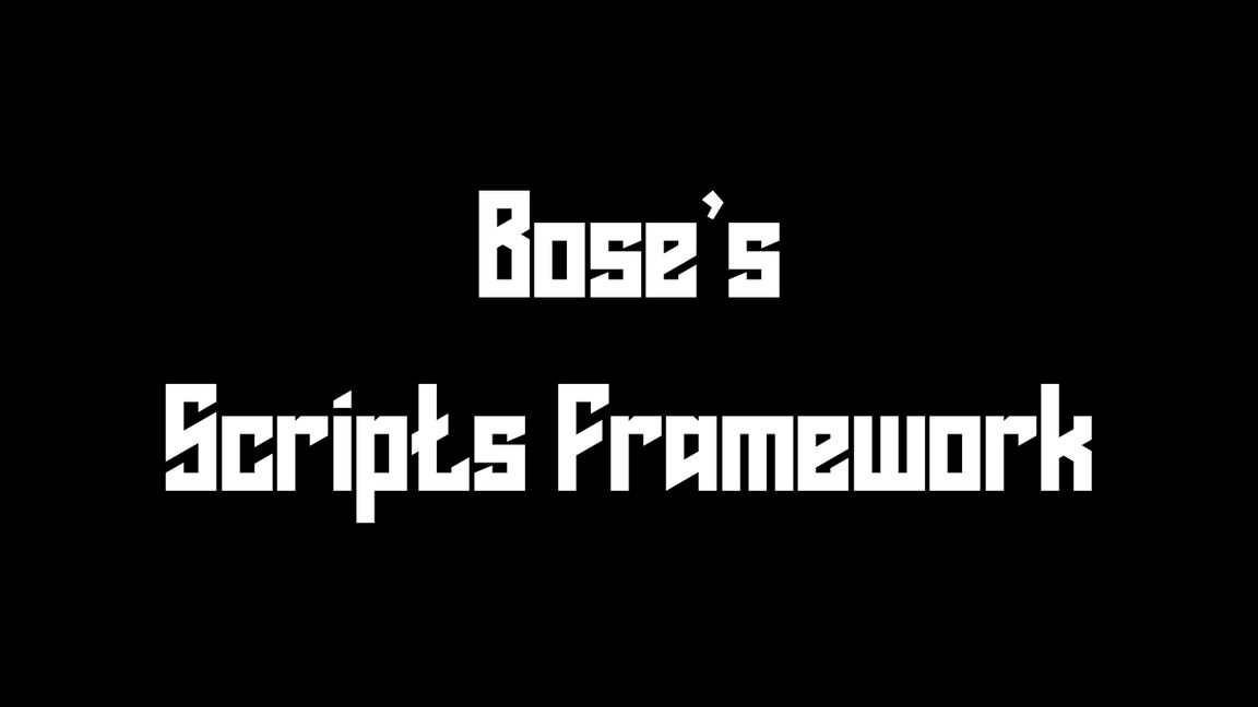 Boses Scripts Framework