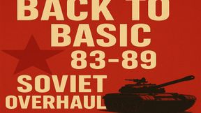 Back To Basics Soviet Overhaul