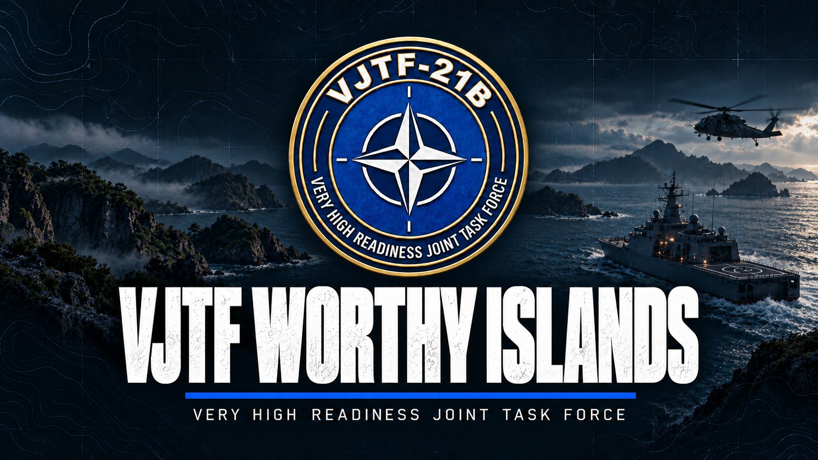 VJTF Worthy Islands preview