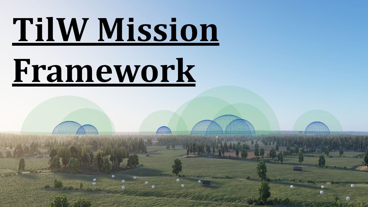 TilW Mission Framework preview