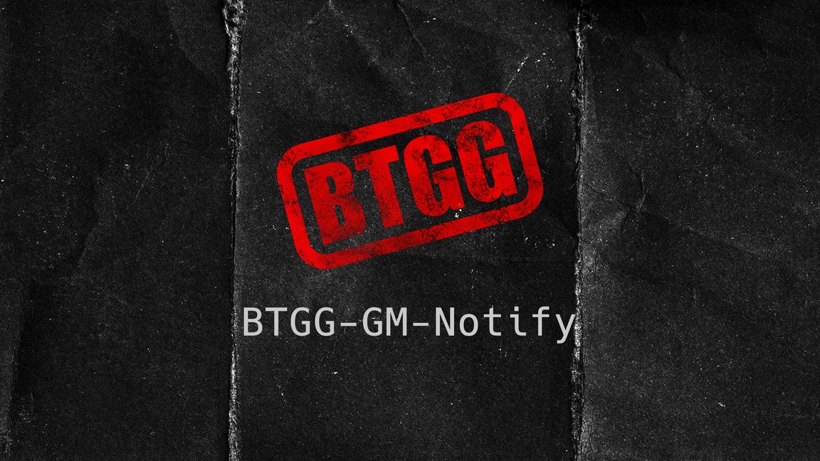 BTGG-GM-Notify