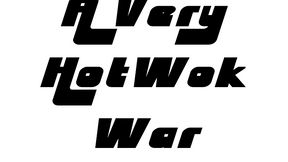 A Very HotWok War