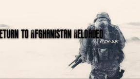 Return to Afghanistan Reloaded
