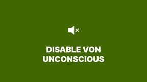 Disable VON unconscious
