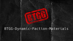 BTGG-Dynamic-Faction-Materials