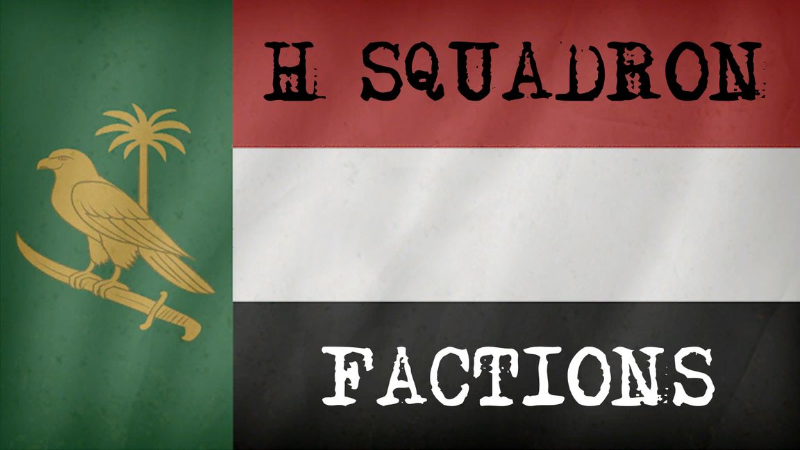 H Squadron - Factions