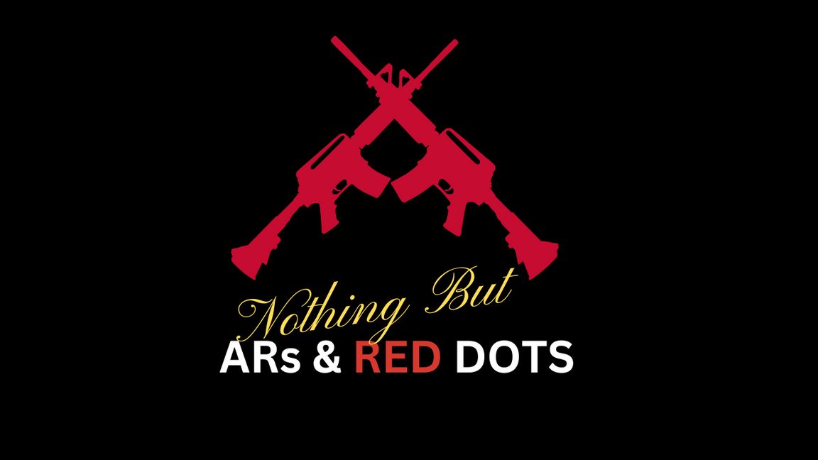 Nothing But ARs and REDDOTS