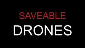 Saveable Drones