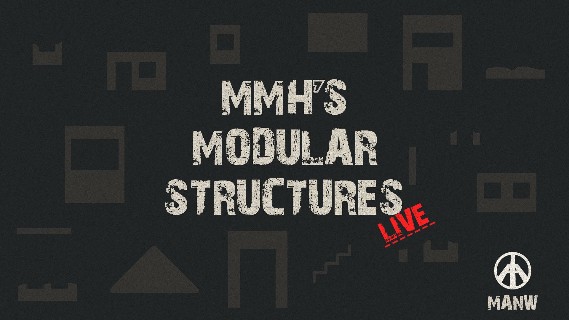 MMHs Modular Structures Live
