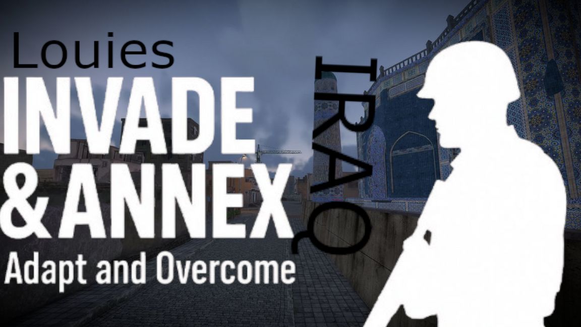 Louies Iraq Invade And Annex