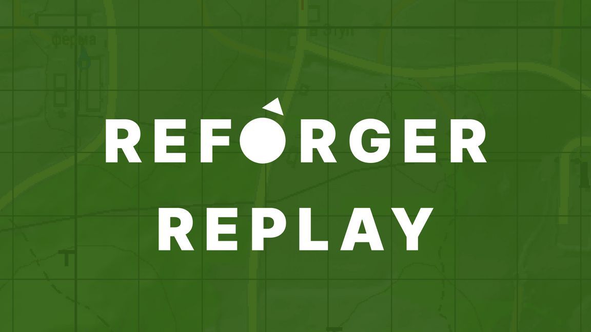 Reforger Replays