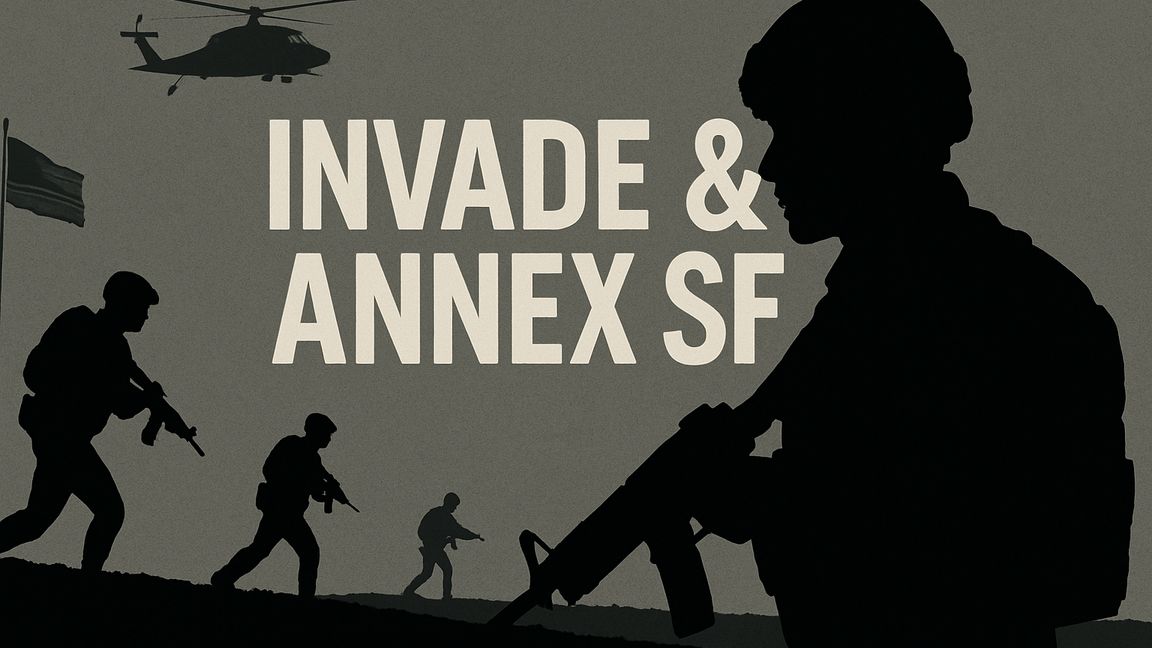 Invade & Annex SF