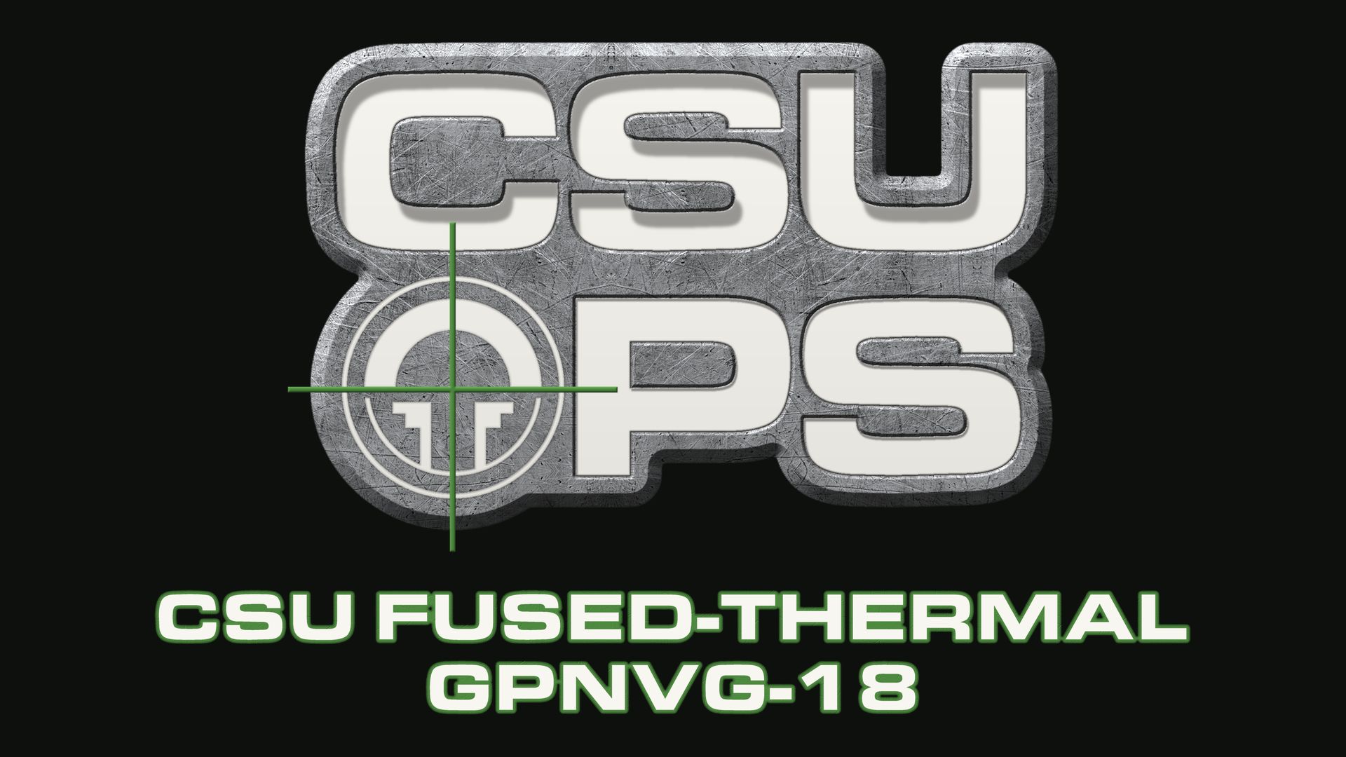 CSU Fused-Thermal GPNVG-18 preview
