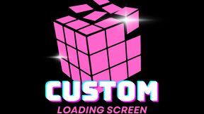 Custom Loading Screen