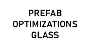 Prefab Optimizations - Glass
