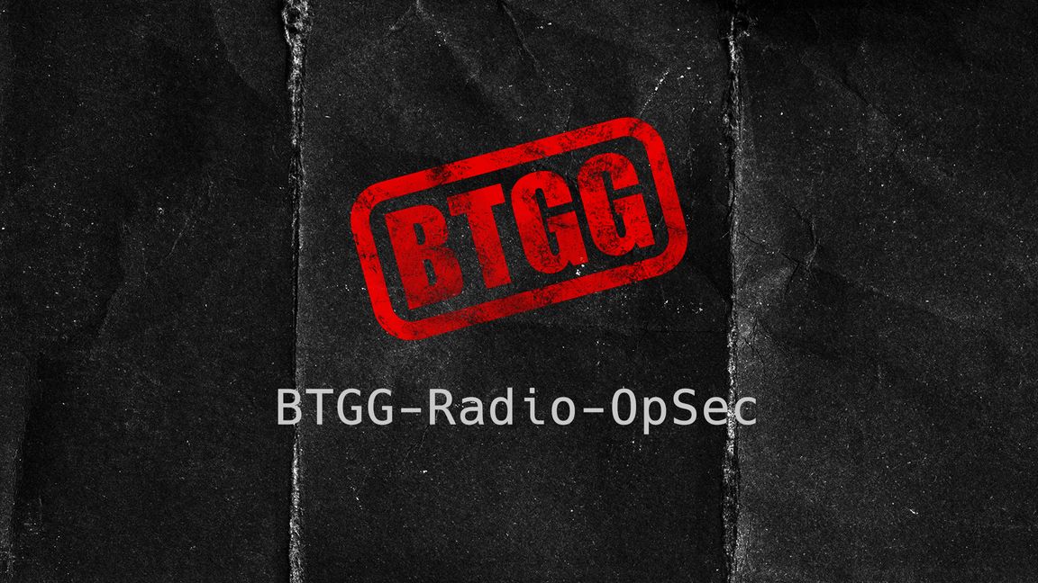 BTGG-Radio-OpSec