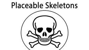 Placeable Skeletons