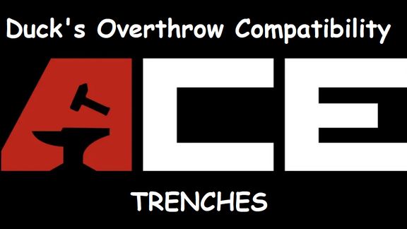 Overthrow ACE Trenches Compat