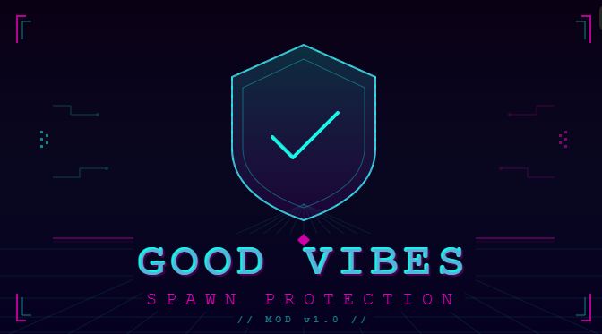 Good Vibes Spawn Protection preview
