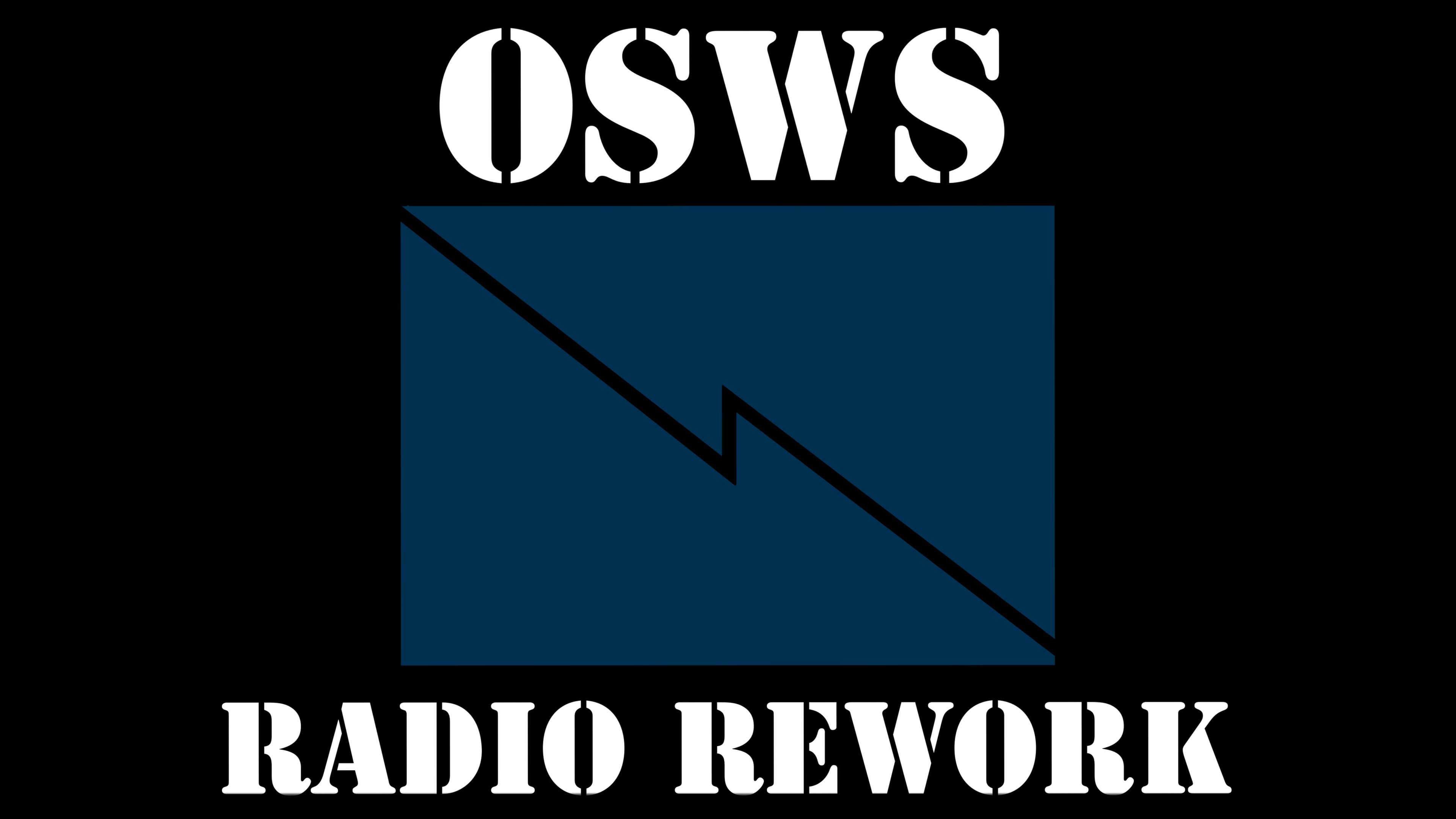 OSWS Radio Rework
