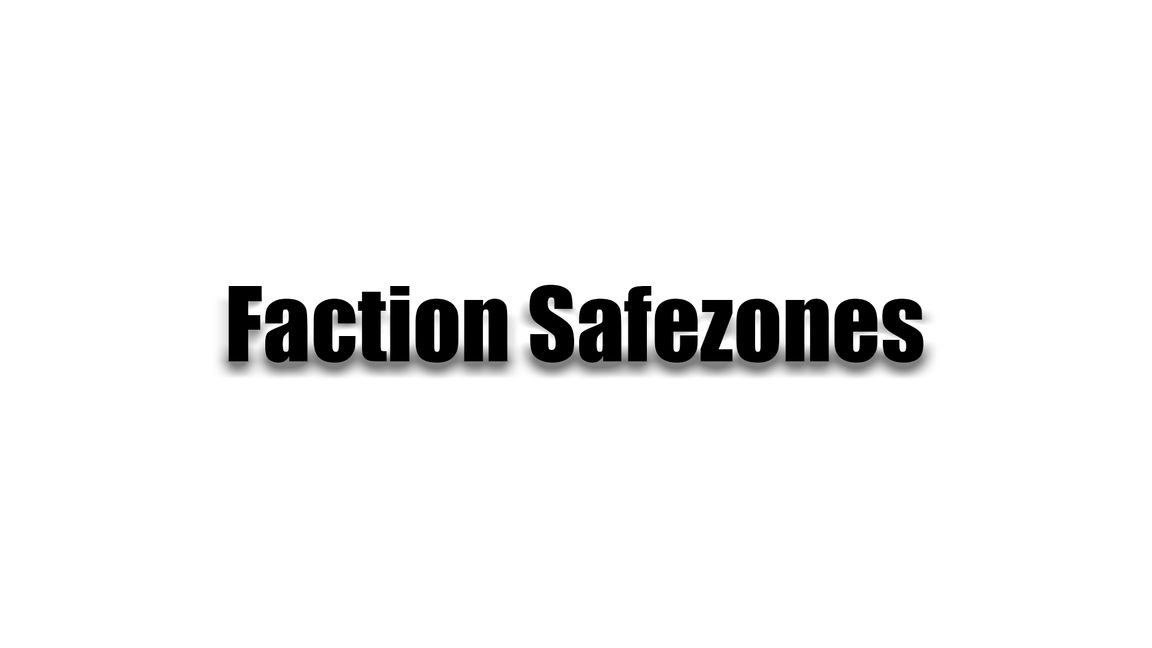 Faction Safezones