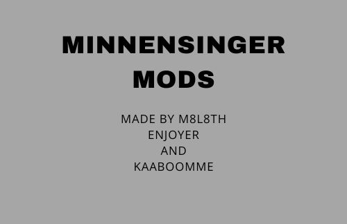 Minnensinger Mods Collection